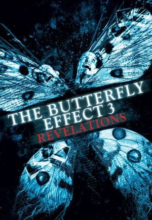 The Butterfly Effect 3: Revelations