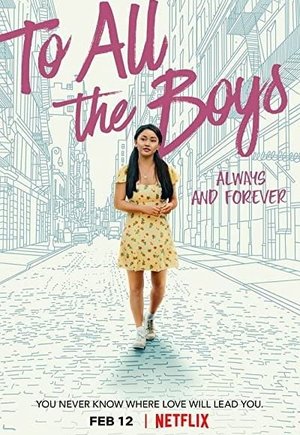 To All the Boys: Always and Forever