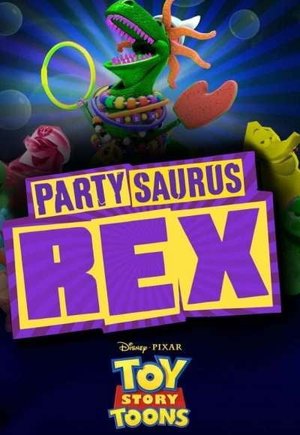 Toy Story Toons: Partysaurus Rex