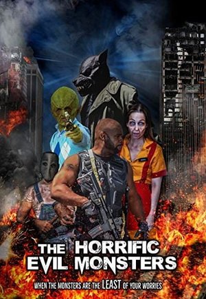 The Horrific Evil Monsters