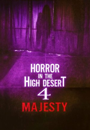 Horror in the High Desert 4: Majesty