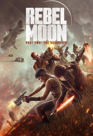 Rebel Moon - Part Two: The Scargiver
