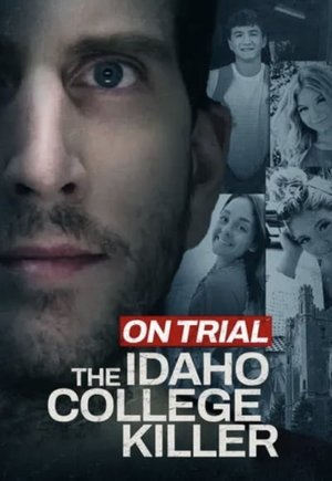 On Trial: The Idaho College Killer