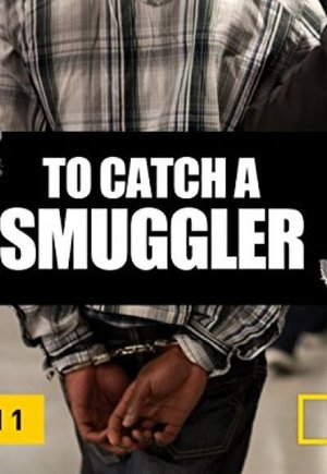 To Catch a Smuggler