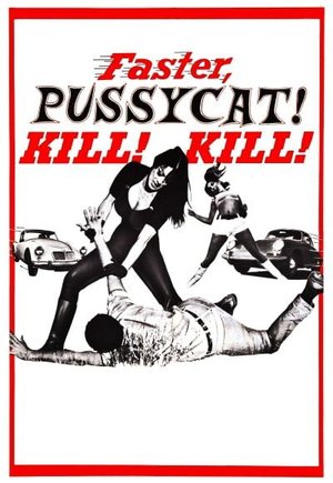 Faster, Pussycat! Kill! Kill!