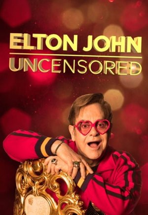Elton John: Uncensored