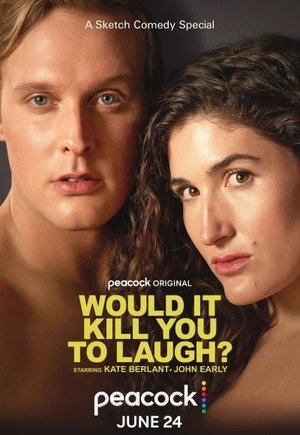 Would It Kill You to Laugh?