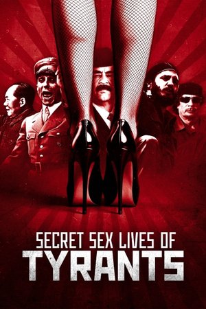 Secret Sex Lives of Tyrants