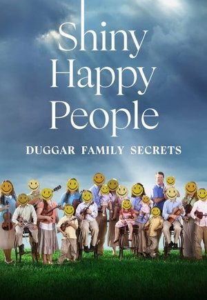 Shiny Happy People: Duggar Family Secrets